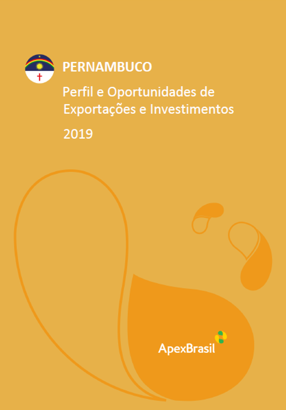 OPORTUNIDADES DE EXPORTAÇÃO E INVESTIMENTOS - PERNAMBUCO - 2019
