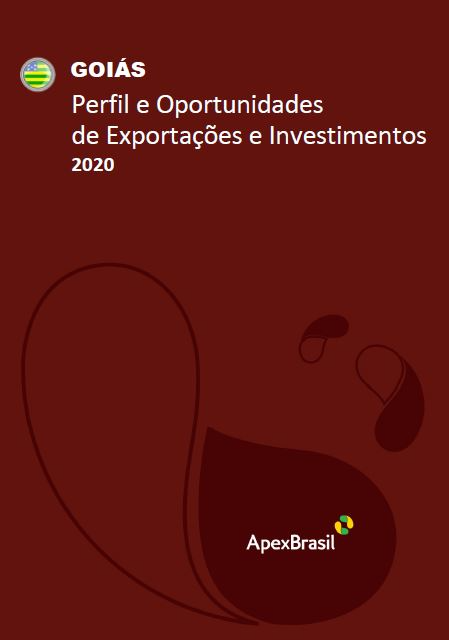 OPORTUNIDADES DE EXPORTAÇÃO E INVESTIMENTOS - GOIÁS - 2020
